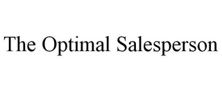 THE OPTIMAL SALESPERSON