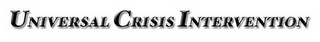 UNIVERSAL CRISIS INTERVENTION