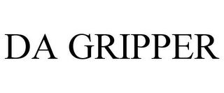 DA GRIPPER