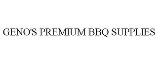 GENO'S PREMIUM BBQ SUPPLIES
