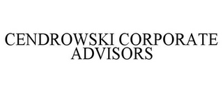 CENDROWSKI CORPORATE ADVISORS