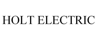 HOLT ELECTRIC