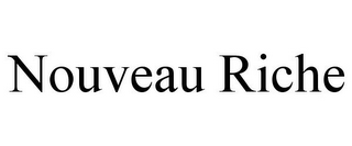 NOUVEAU RICHE