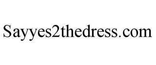 SAYYES2THEDRESS.COM
