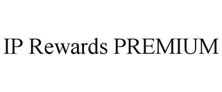 IP REWARDS PREMIUM
