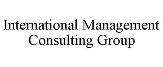 INTERNATIONAL MANAGEMENT CONSULTING GROUP