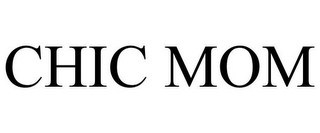 CHIC MOM