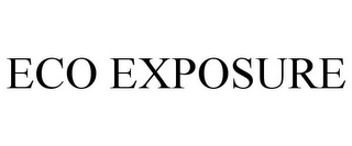 ECO EXPOSURE