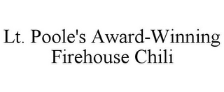 LT. POOLE'S AWARD-WINNING FIREHOUSE CHILI