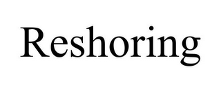 RESHORING