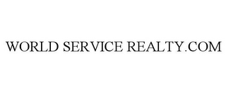 WORLD SERVICE REALTY.COM