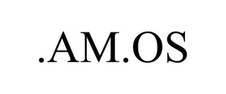 .AM.OS