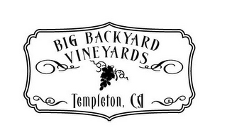 BIG BACKYARD VINEYARDS TEMPLETON, CA