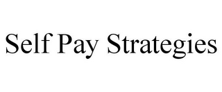 SELF PAY STRATEGIES