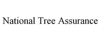 NATIONAL TREE ASSURANCE