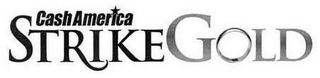 CASH AMERICA STRIKEGOLD