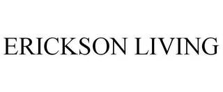 ERICKSON LIVING