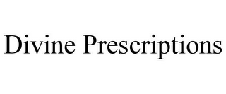 DIVINE PRESCRIPTIONS