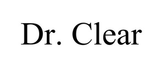 DR. CLEAR