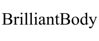 BRILLIANTBODY