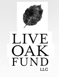 LIVE OAK FUND LLC