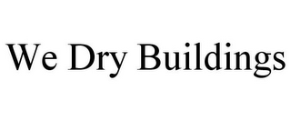 WE DRY BUILDINGS