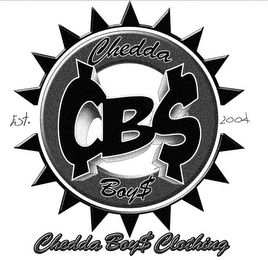 ¢B$ CHEDDA BOY$ CHEDDA BOY$ CLOTHING EST. 2004