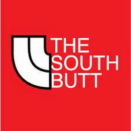 THE SOUTH BUTT