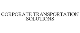 CORPORATE TRANSPORTATION SOLUTIONS