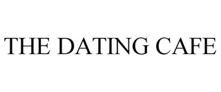 THE DATING CAFE