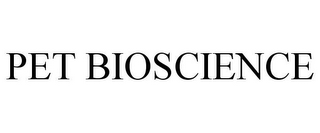 PET BIOSCIENCE