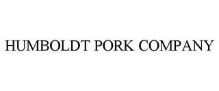 HUMBOLDT PORK COMPANY