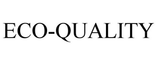 ECO-QUALITY