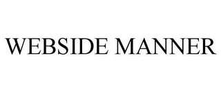 WEBSIDE MANNER