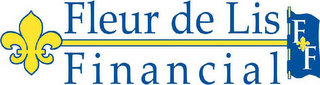 FLEUR DE LIS FINANCIAL F F