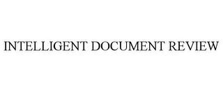 INTELLIGENT DOCUMENT REVIEW