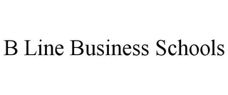 B LINE BUSINESS SCHOOLS