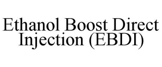 ETHANOL BOOST DIRECT INJECTION (EBDI)