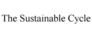 THE SUSTAINABLE CYCLE