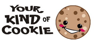 YOUR KIND OF COOKIE