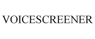 VOICESCREENER