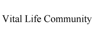 VITAL LIFE COMMUNITY