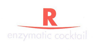 R ENZYMATIC COCKTAIL