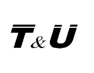 T & U