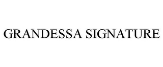 GRANDESSA SIGNATURE