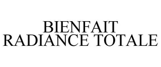 BIENFAIT RADIANCE TOTALE