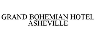 GRAND BOHEMIAN HOTEL ASHEVILLE