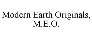 MODERN EARTH ORIGINALS, M.E.O.