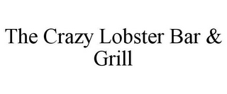 THE CRAZY LOBSTER BAR & GRILL