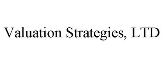 VALUATION STRATEGIES, LTD